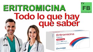 ERITROMICINA Para qué Sirve Cómo se toma y todo lo que hay que saber ¡Medicamento Seguro👨‍🔬💊 [upl. by Enivid183]