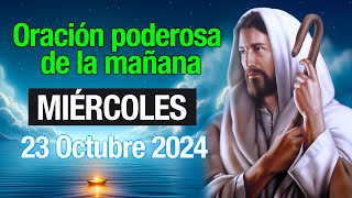 Oración de la mañana Miércoles 23 de octubre de 2024 Aquí se explica cómo orar todas las mañanas [upl. by Ecirtak438]