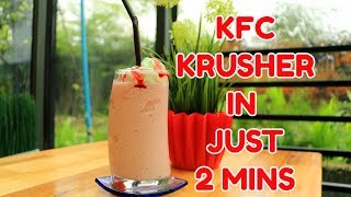 KFC KRUSHERS RECIPE  HOW TO MAKE KFCS KRUSHER [upl. by Suillenroc]