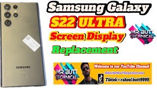 Samsung Galaxy S22 Ultra Screen Display Replacement [upl. by Noloc]