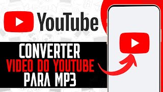 Como Converter Video Do YouTube Para MP3 2024 [upl. by Brod41]