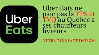 Uber Eats ne paie pas la tps et tvq au Québec à ses chauffeurs livreurs [upl. by Nilram624]