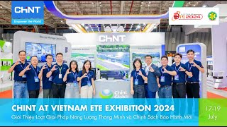 CHINT tại Triển Lãm ETE 2024 Giới Thiệu Giải Pháp Năng Lượng Mới và Chính Sách Bảo Hành 3 Năm [upl. by Woodring]