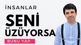 İnsanlar seni üzüyorsa bunu yap  Abdullah Yuyucu [upl. by Leiuqeze]