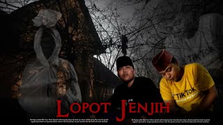 RENG BEGHUNUNG LOPOT JHENCIH PART 1 [upl. by Fenn986]