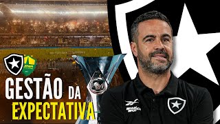 RETA FINAL DE TEMPORADA EXIGE GESTÃO DE EXPECTATIVA E ANSIEDADE DO BOTAFOGO E DE SUA TORCIDA [upl. by Ecirpac113]