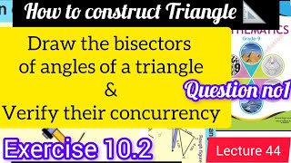 Angle Bisector of a Triangle  Class 9th Chapter 10  NBF Q1  Concurrent Angle Bisectors  Geometry [upl. by Nailuj]