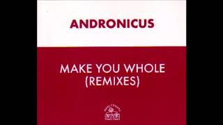 Andronicus  Make You Whole JX Mix [upl. by Nuaj51]