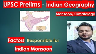 Factors Controlling Indian Monsoon  UPSC  Geography  Climate of India [upl. by Aitropal]