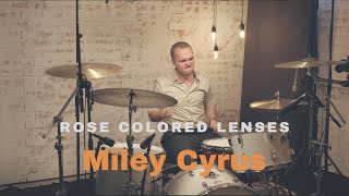 Miley Cyrus  Rose Colored Lenses  Drum Cover [upl. by Ahserak945]