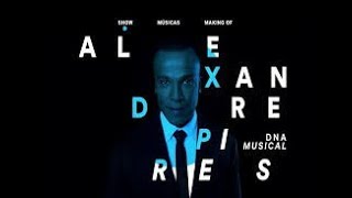 Alexandre Pires  quotDNA Musical DVD Completoquot [upl. by Margarethe87]