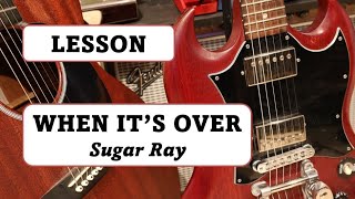 When Its Over Sugar Ray Guitar TutorialLesson by Ed Hickey [upl. by Sassan]