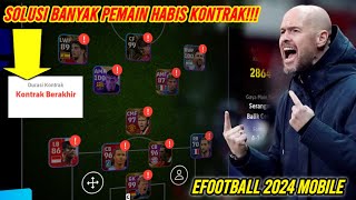 2 SOLUSI AMPUH PEMAIN BANYAK YANG HABIS KONTRAK DI EFOOTBALL 2024 MOBILE [upl. by Worden570]