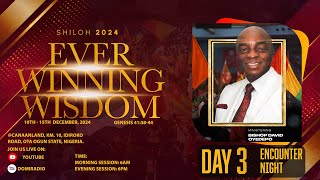 SHILOH 2024 ENCOUNTER NIGHT  DAY 3  EVER WINNING WISDOM  12 DEC 2024 FAITH TABERNACLE OTA [upl. by Oemac]