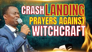 CRASH LANDING PRAYERS AGAINST WITCHCRAFT  DR DK OLUKOYA [upl. by Teloiv457]