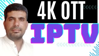 4k oTT iptv information  4k OOT IPTV new video  best iptv [upl. by Ojibbob]