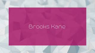 Brooks Kane  appearance [upl. by Odnesor]