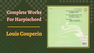 Complete Works For Harpischord by Louis Couperin The Jacobean Ensemble R Gerlin P Cochereau [upl. by Carolina]