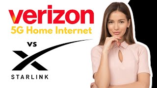 Verizon 5G Home Internet Vs Starlink Which Is Better [upl. by Arimlede]