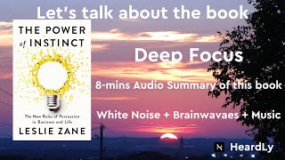 Deep Focus White NoiseBrainwavesMusic Read the book in 8 minutes：“The Power of Instinct” [upl. by Gervase247]