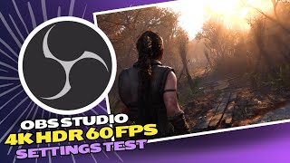 OBS Studio 4K 60FPS HDR Settings Test [upl. by Sansbury]