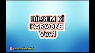 Bilsem ki  Karaoke Sol [upl. by Enad]