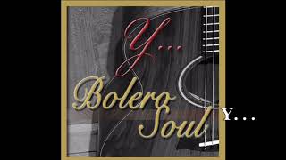 Y QUE HICISTE DEL AMOR Instrumental con BOLERO SOUL [upl. by Novelia]