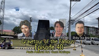 Gravetour of the Famous E40🇬🇧  Alfie Anido Royette Padilla amp Ricky Sta Ana  Manila Memorial Sucat [upl. by Derward197]