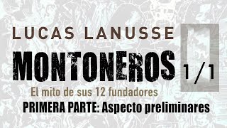 Montoneros el mito de sus 12 fundadores  LUCAS LANUSSE  PARTE 11 [upl. by Enniroc]