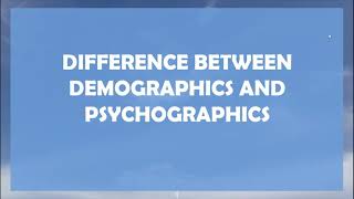 Difference Between Demographics and PsychographicsMarketing [upl. by Yrovi]