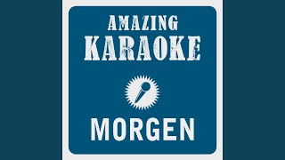 Morgen Karaoke Version Originally Performed By Herbert Grönemeyer [upl. by Loma167]