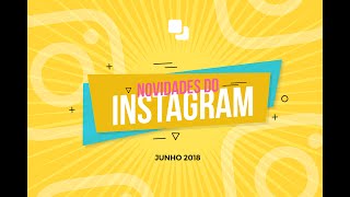 Atualizações do Instagram  Junho2018  Postgrain [upl. by Gonzalo]