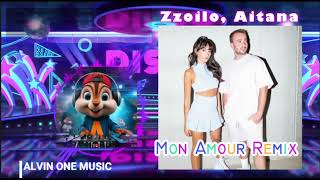 ❌Zzoilo Aitana  MON AMOUR REMIX VERSION ALVIN ONE MUSIC LyricsLetra 🐿️♪ [upl. by Notxed]