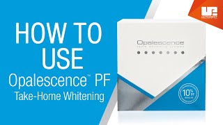 How to Use Opalescence™ PF TakeHome Whitening [upl. by Michelle513]