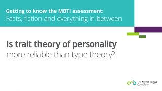 Is trait theory of personality more reliable than MBTI® type theory [upl. by Hannie682]