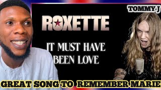 IT MUST HAVE BEEN LOVE Roxette  Tommy J  REACTION [upl. by Bagger]