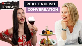 Real English Conversation  British Culture Afternoon Tea [upl. by Benkley]