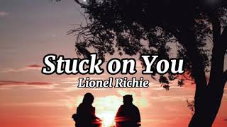 Stuck on You  Lionel Richie Lyric Video [upl. by Natsud592]