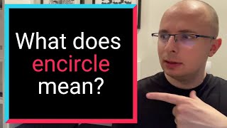 What does ENCIRCLE mean  Merlin Dictionary [upl. by Flemming]