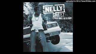 Nelly  Grillz ft Paul Wall Ali amp Gipp [upl. by Aileon]