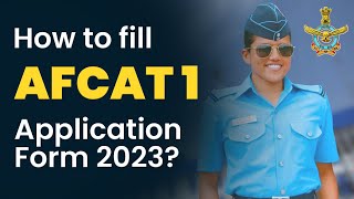 Check How to Fill AFCAT 1 Application Form 2023 [upl. by Nnodnarb]