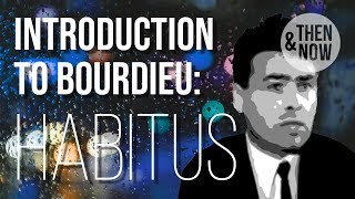 Introduction to Bourdieu Habitus [upl. by Tutankhamen]