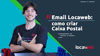 Criando Sua Conta de Email com a Locaweb  Passo a Passo  Locaweb [upl. by Defant]