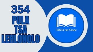 DIFELA TSA SIONE 354  PULA TSA LEHLOHONOLO  SOUTH AFRICAN GOSPEL MUSIC [upl. by Amsaj]