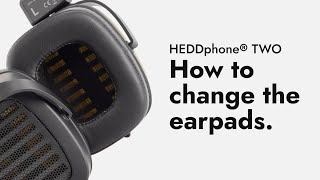 HEDDphone® TWO How to change the earpads [upl. by Nosrej]