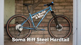 Lets Build A Bike  Soma Riff Steel Hardtail Mountain Bike [upl. by Ondine]