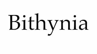 How to Pronounce Bithynia [upl. by Aniteb]