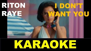 Riton Raye  I dont want you  Karaoke version [upl. by Enileuqaj676]