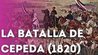 HISTORIA ARGENTINA BATALLA DE CEPEDA DE 1820  UNITARIOS Y FEDERALES  EXPLICACION Y ANALISIS [upl. by Alrad]