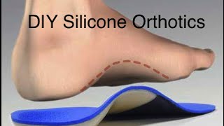 DIY Custom Silicone Orthotics and Insoles for Plantar Fasciitis [upl. by Silliw]